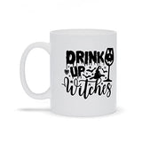 Drink Up Witches Halloween Coffee Mug 11oz. Gift Printed on Both Sides Wine Glass Bats Hat